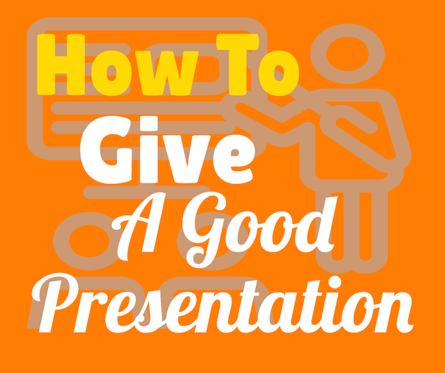 How+to+give+a+good+and+effective+presentation