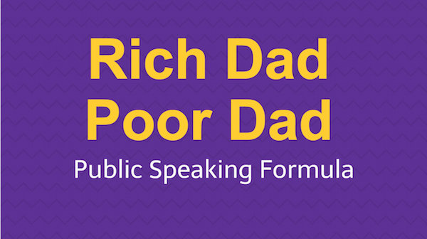 Rich Dad Poor Dad Public Speaking